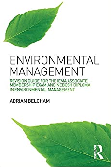 Environmental Management: Revision Guide for the IEMA Associate Membership Exam and NEBOSH Diploma in Environmental Management - Original PDF